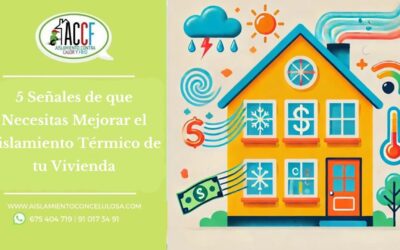 5 Señales de que Necesitas Mejorar el Aislamiento Térmico de tu Vivienda
